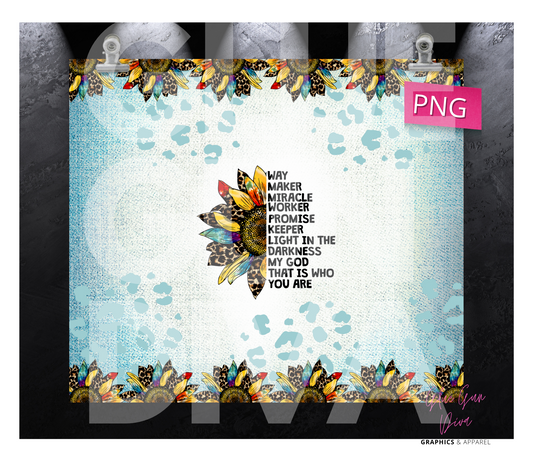 Sunflower The God you are- Digital tumbler wrap for 20 oz skinny straight tumbler