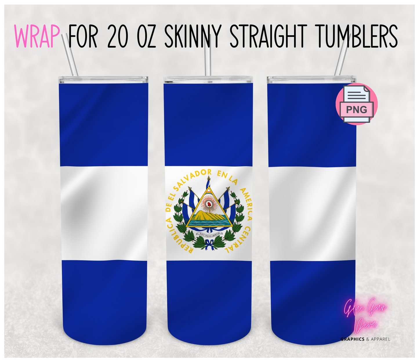 El Salvador Flag- Digital tumbler wrap for 20 oz skinny straight tumbler
