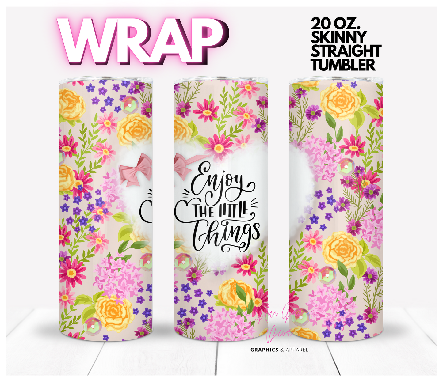 Enjoy the Little Things - Digital tumbler wrap for 20 oz skinny straight tumbler