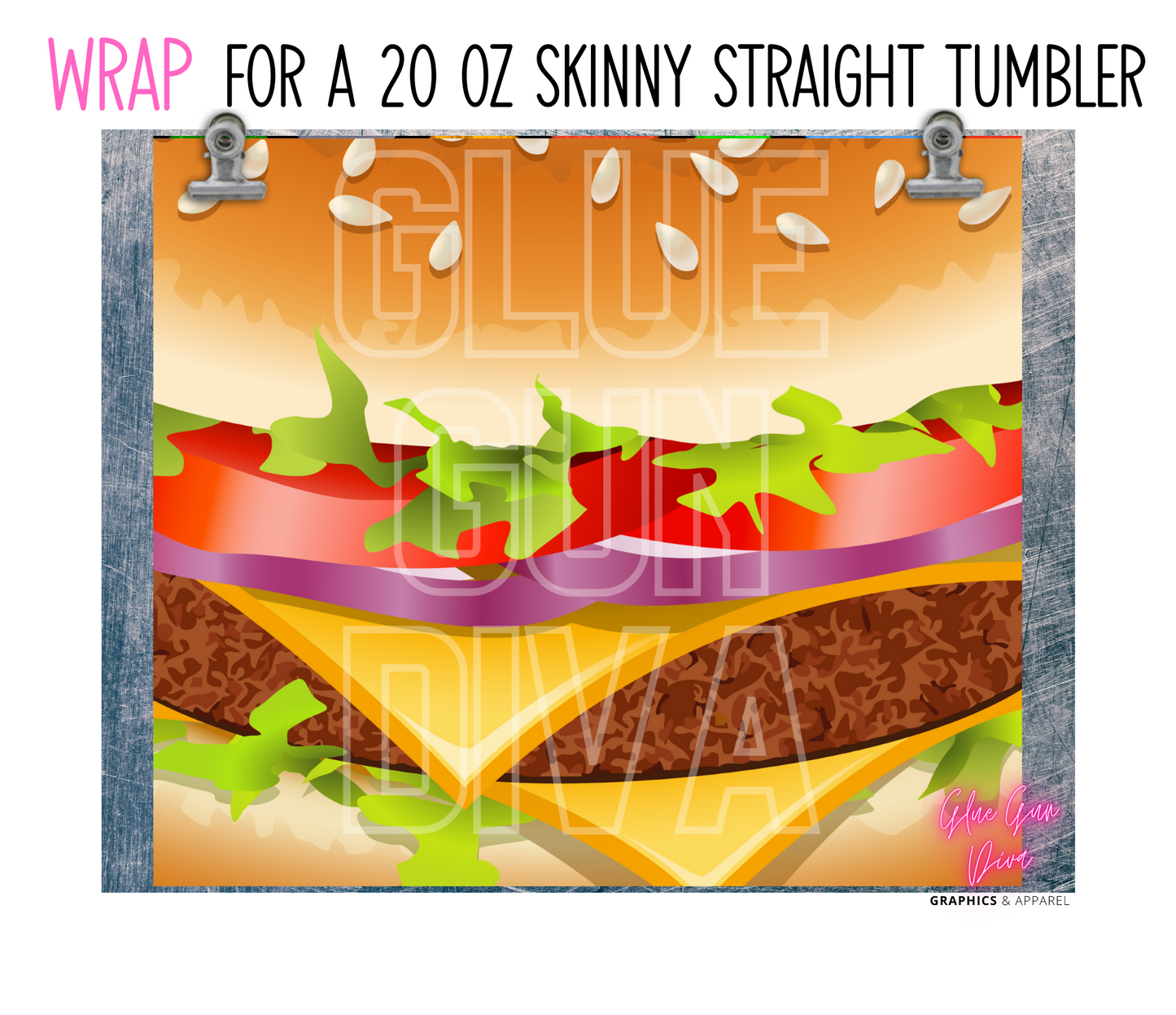 Cheeseburger- Digital tumbler wrap for 20 oz skinny straight tumbler