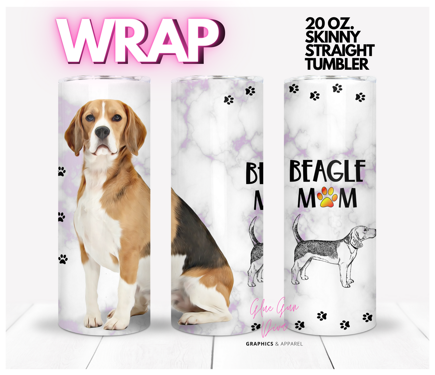 Beagle Mom- Digital tumbler wrap for 20 oz skinny straight tumbler
