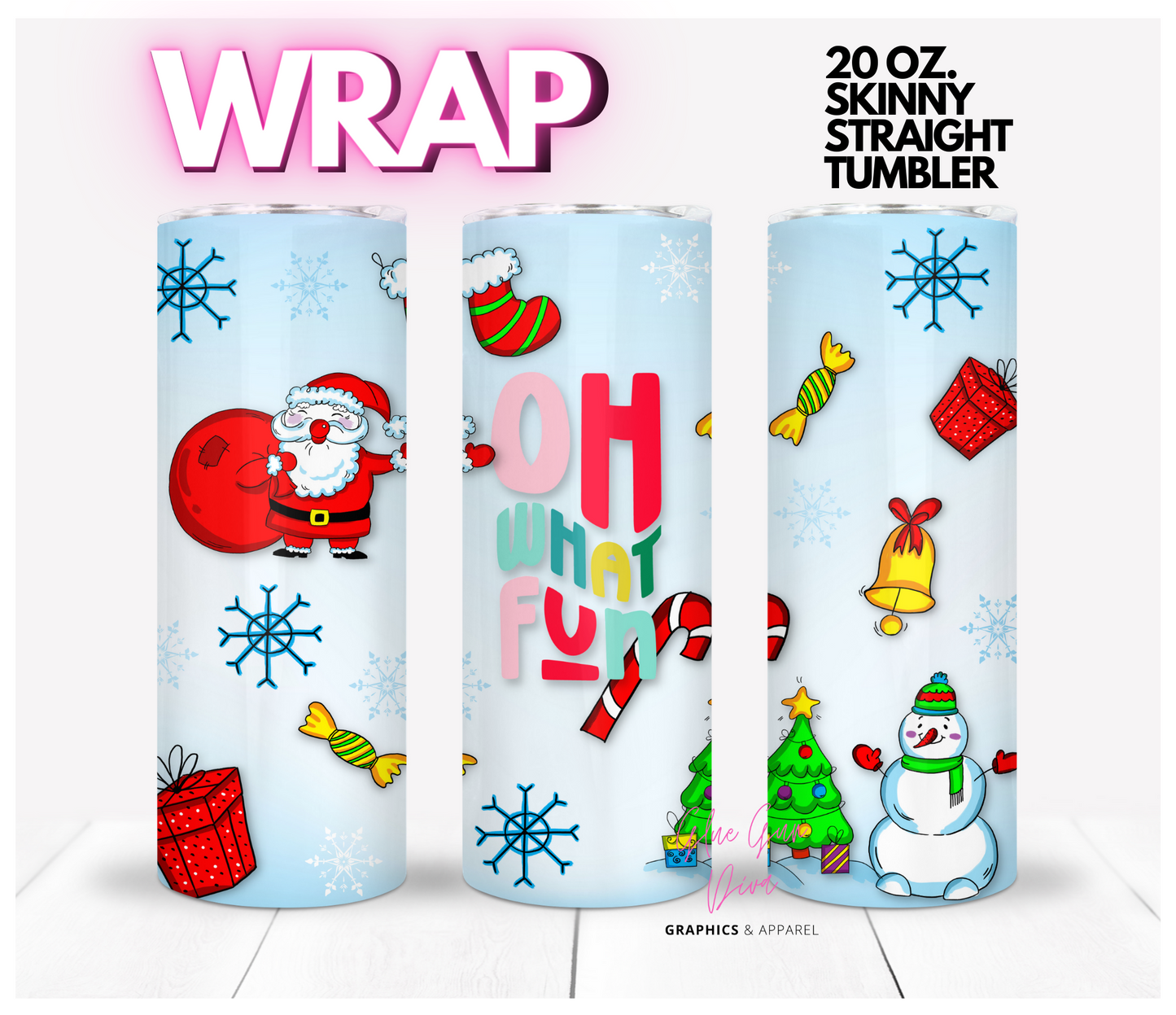 Oh What Fun - Digital tumbler wrap for 20 oz skinny straight tumbler