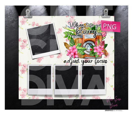 When Life gets Blurry - Digital tumbler wrap for 20 oz skinny straight tumbler