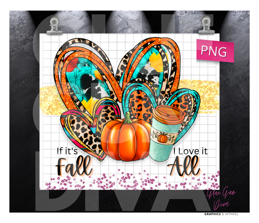 If It's Fall I Love It All Digital tumbler wrap for 20 oz skinny straight tumbler
