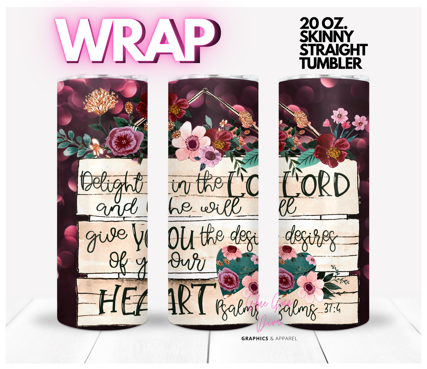 Delight in the Lord - Digital tumbler wrap for 20 oz skinny straight tumbler