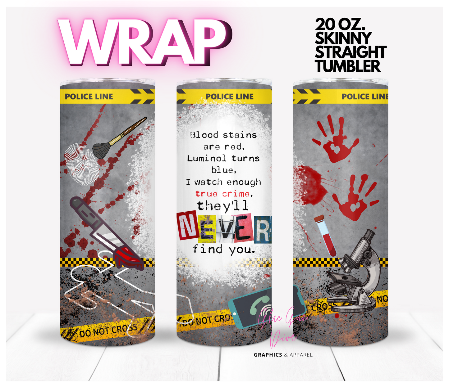 They'll never find you- Digital tumbler wrap for 20 oz skinny straight tumbler