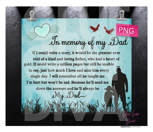 In Memory of My Dad - Digital tumbler wrap for 20 oz skinny straight tumbler