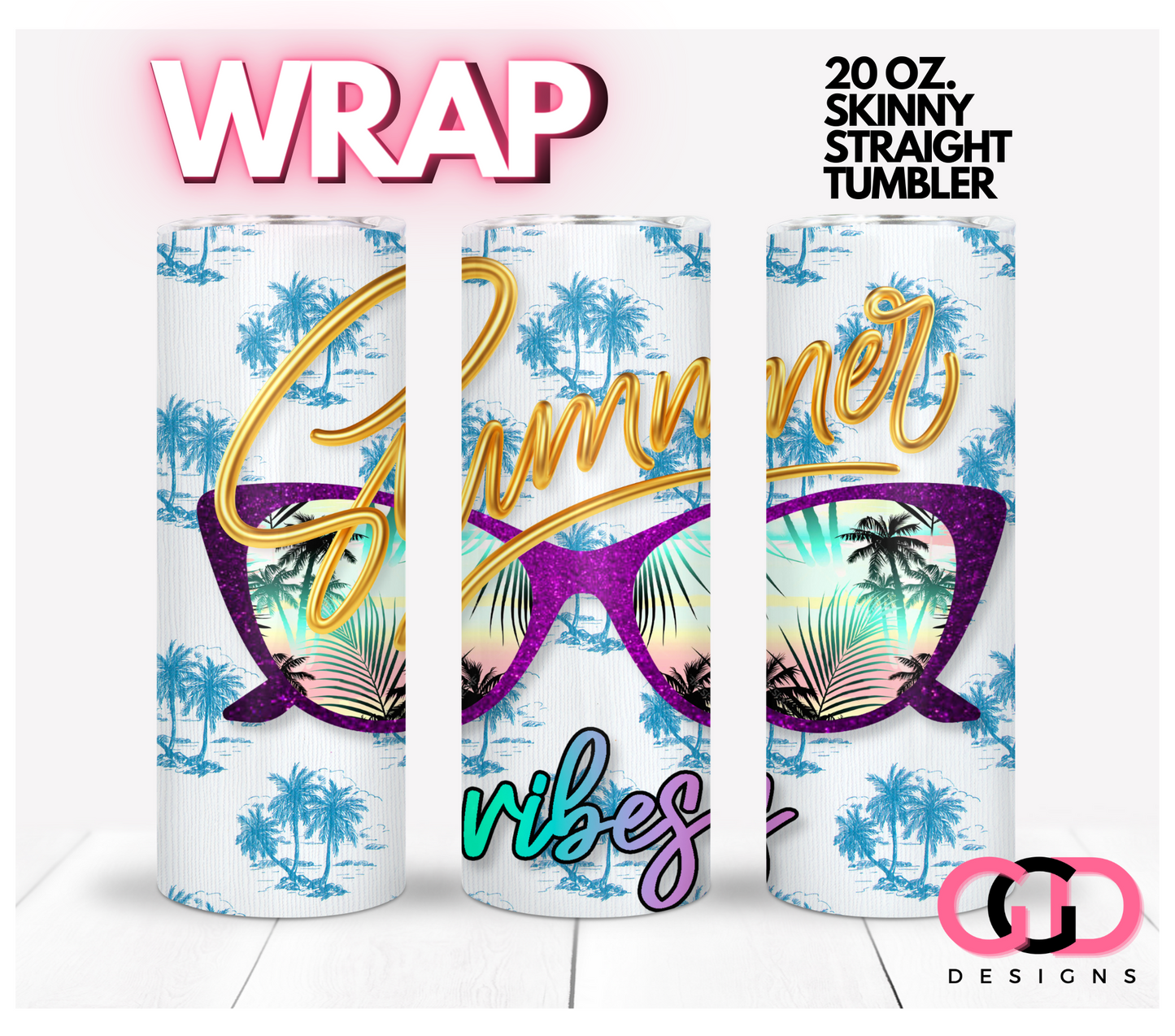 Summer Vibes Glasses- Digital tumbler wrap for 20 oz skinny straight tumbler