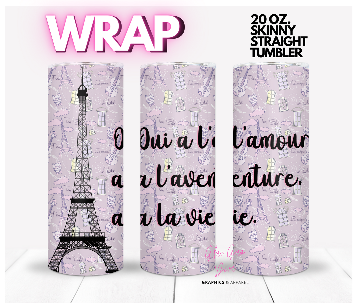 Oui a l'amour- Digital tumbler wrap for 20 oz skinny straight tumbler