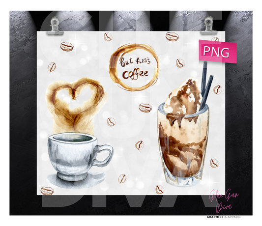 But First Coffee - Digital tumbler wrap for 20 oz skinny straight tumbler