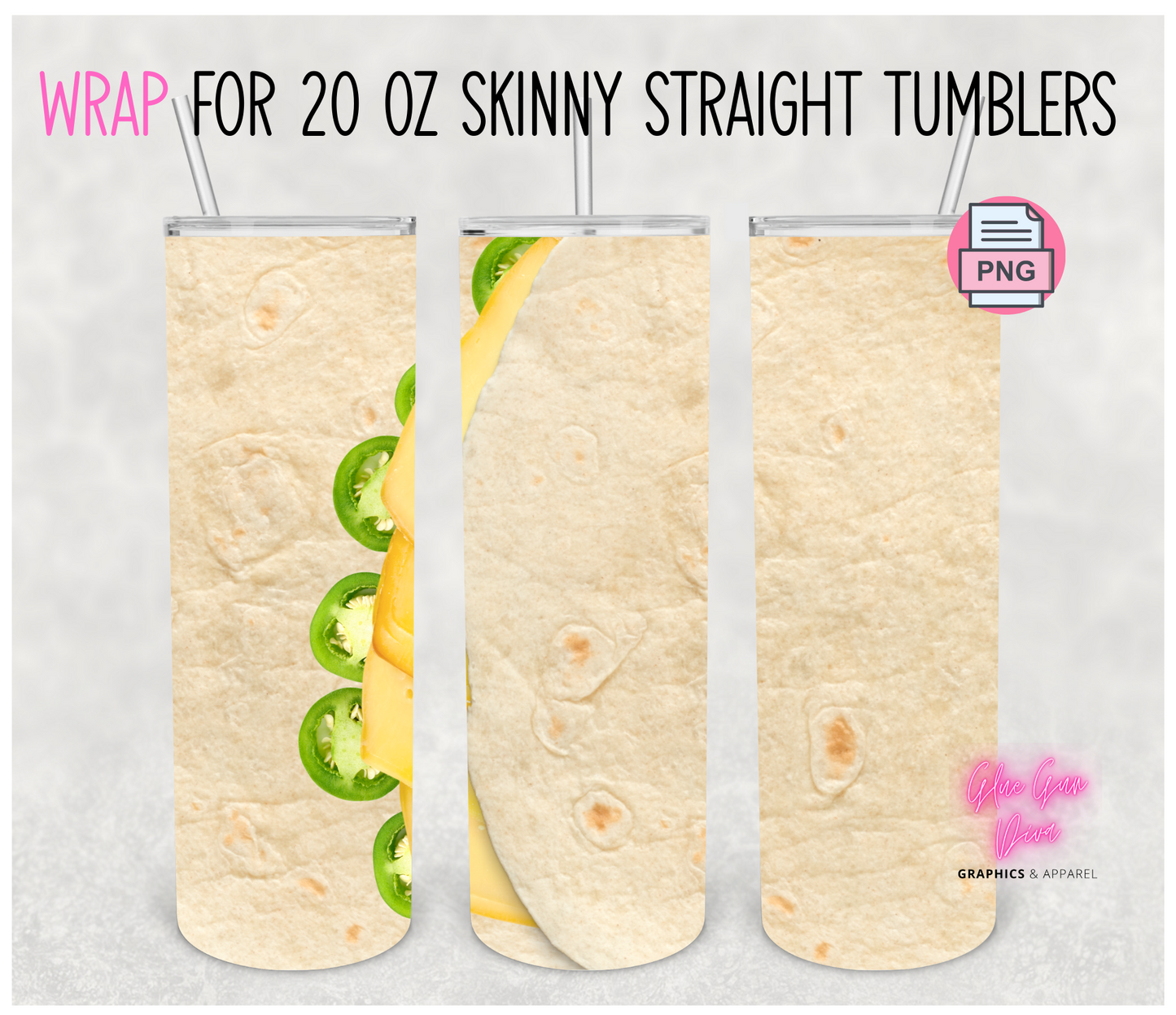 Quesadilla - Digital tumbler wrap for 20 oz skinny straight tumbler