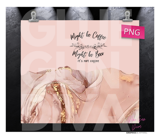 Might be Coffee, Might be Beer Mauve - Digital tumbler wrap for 20 oz skinny straight tumbler