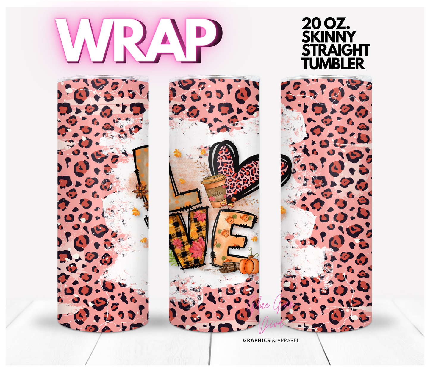 Love Fall Edition- Digital tumbler wrap for 20 oz skinny straight tumbler