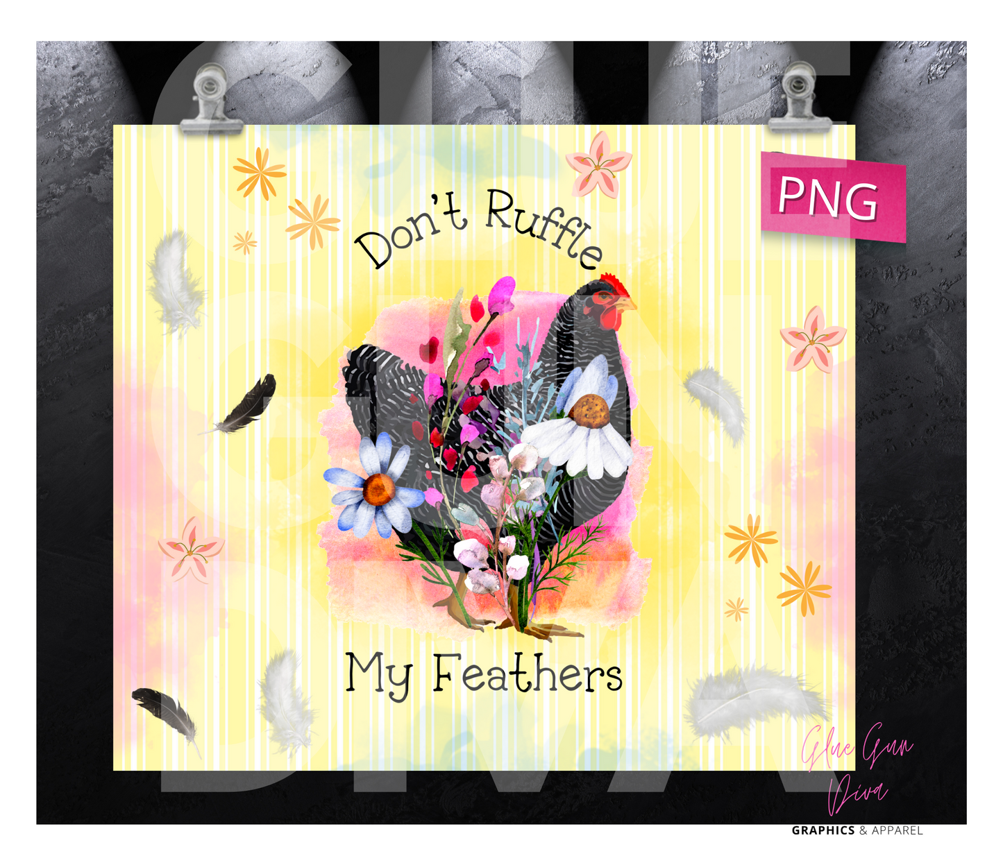 Don't ruffle my Feathers - Digital tumbler wrap for 20 oz skinny straight tumbler