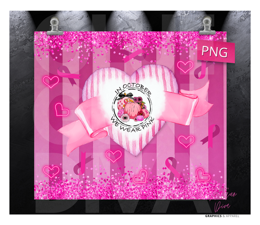 In October we wear Pink - Digital tumbler wrap for 20 oz skinny straight tumbler