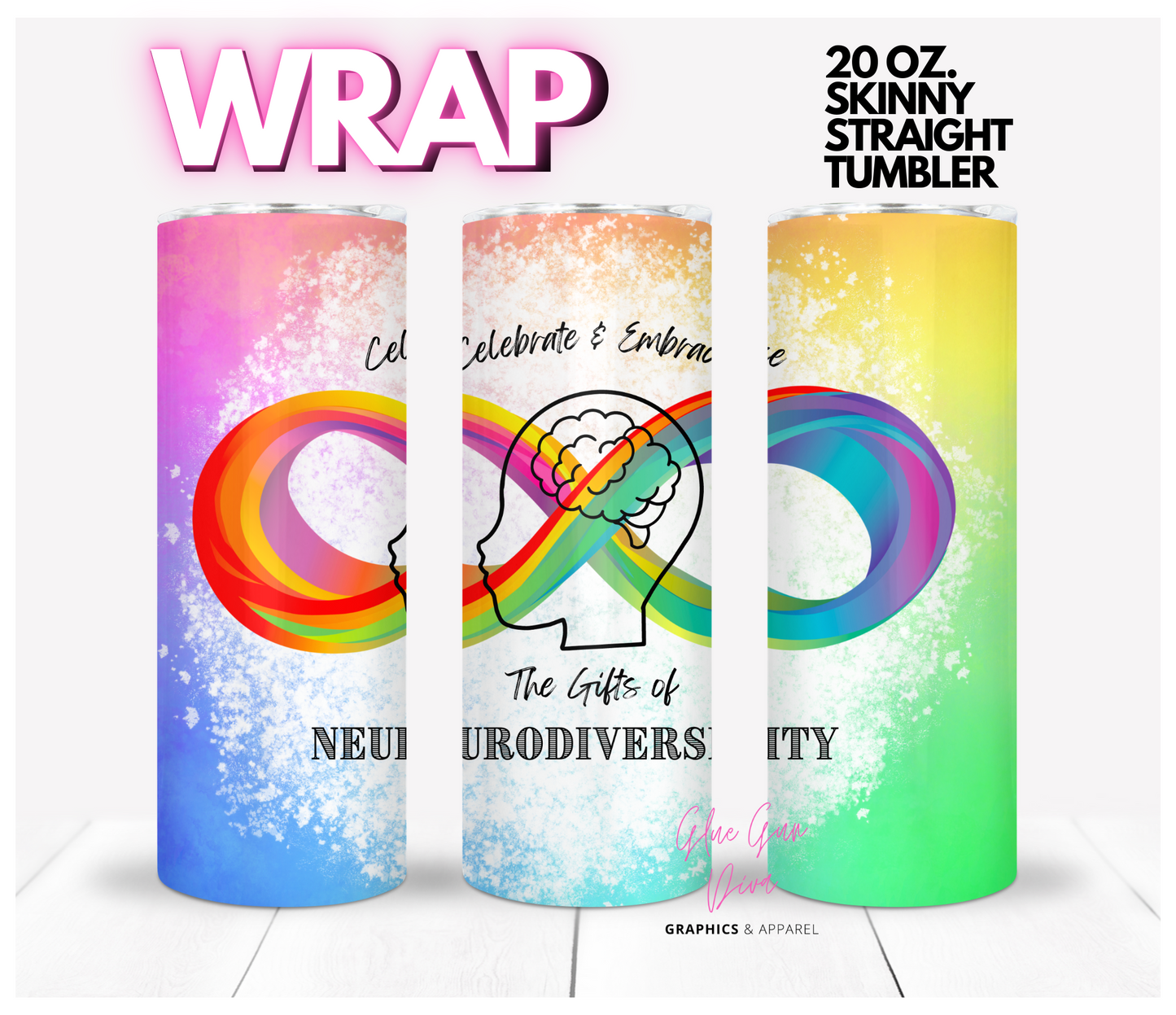 Celebrate and Embrace the Gifts of Neurodiversity - Digital tumbler wrap for 20 oz skinny straight tumbler