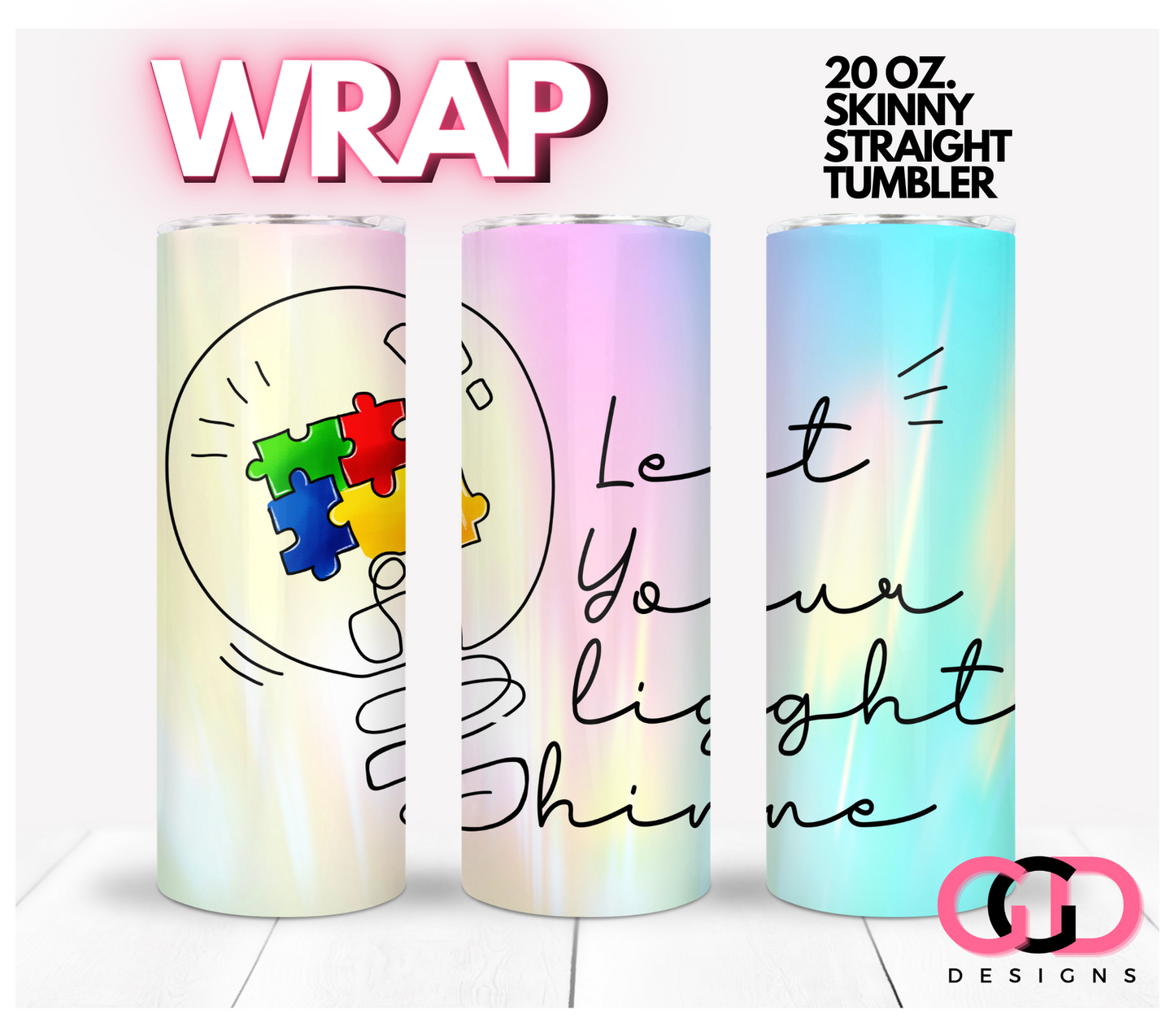 Let Your Light Shine - Digital tumbler wrap for 20 oz skinny straight tumbler