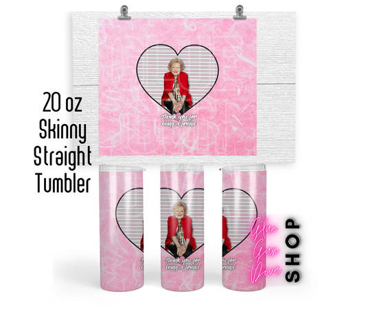 BETTY WHITE thank you for being a friend, Insulated Tumbler