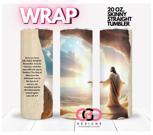 He Has Risen -  Digital tumbler wrap for 20 oz skinny straight tumbler