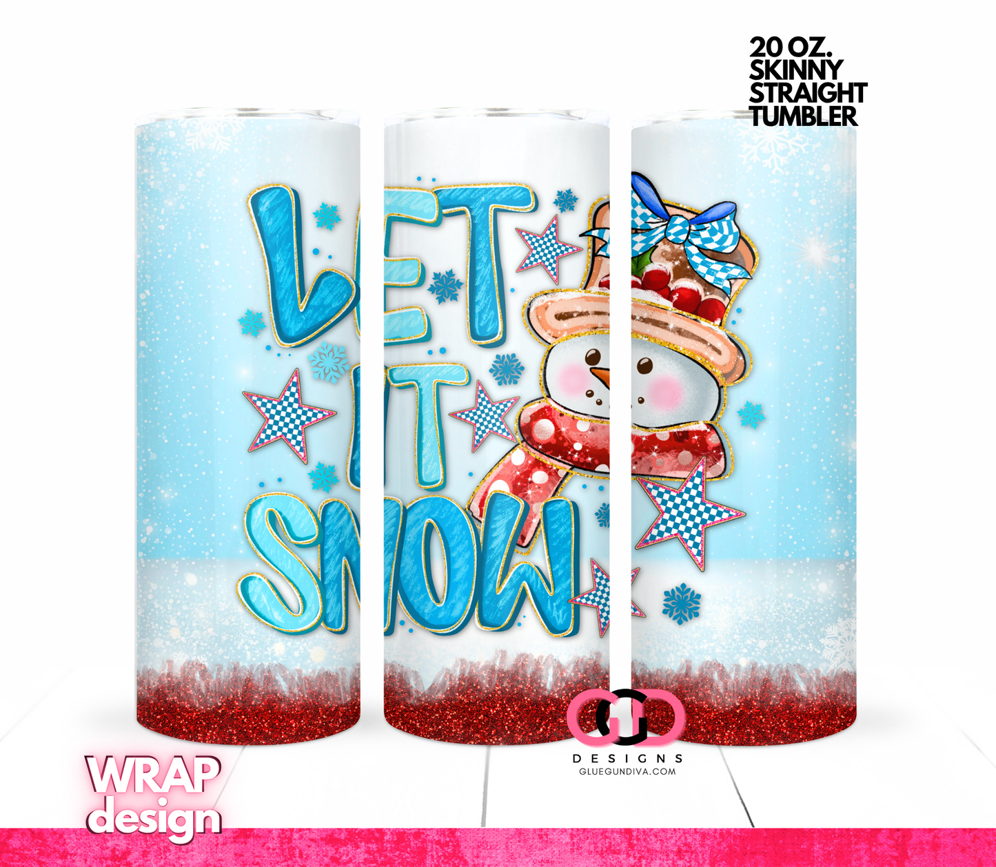 Let it Snow Snowman -   Digital tumbler wrap for 20 oz skinny straight tumbler