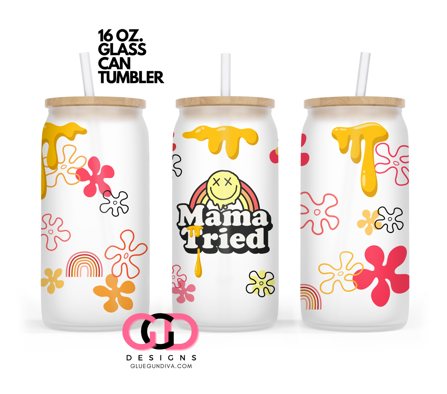 Mama Tried-   Digital wrap for 16 oz glass can