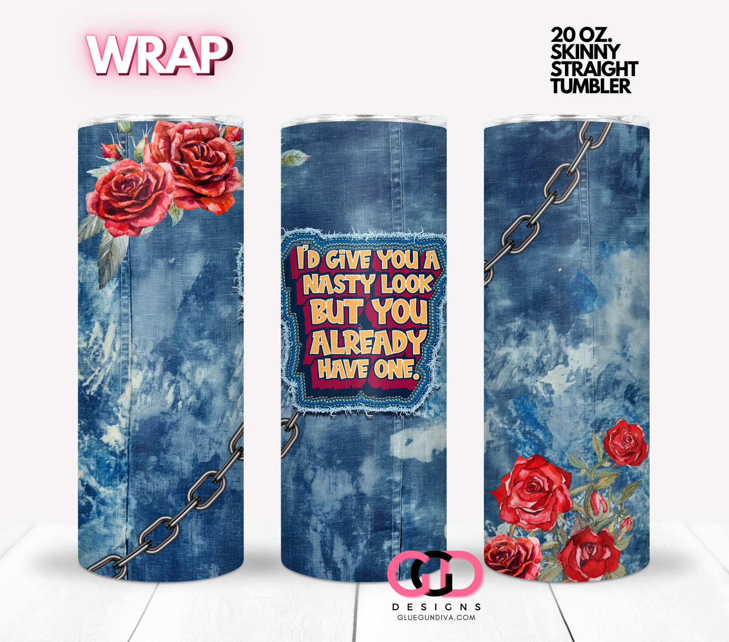 But you already have one-  Digital tumbler wrap for 20 oz skinny straight tumbler