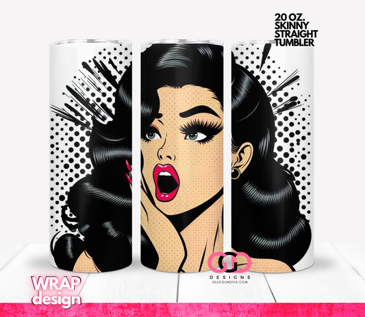Pop Shocked Brunette -   Digital tumbler wrap for 20 oz skinny straight tumbler