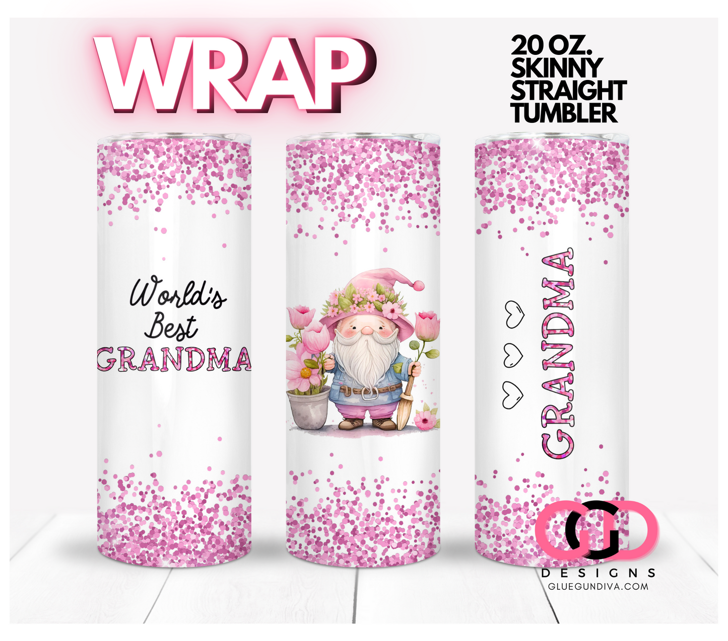 World's Best Grandma in Pink -   Digital tumbler wrap for 20 oz skinny straight tumbler