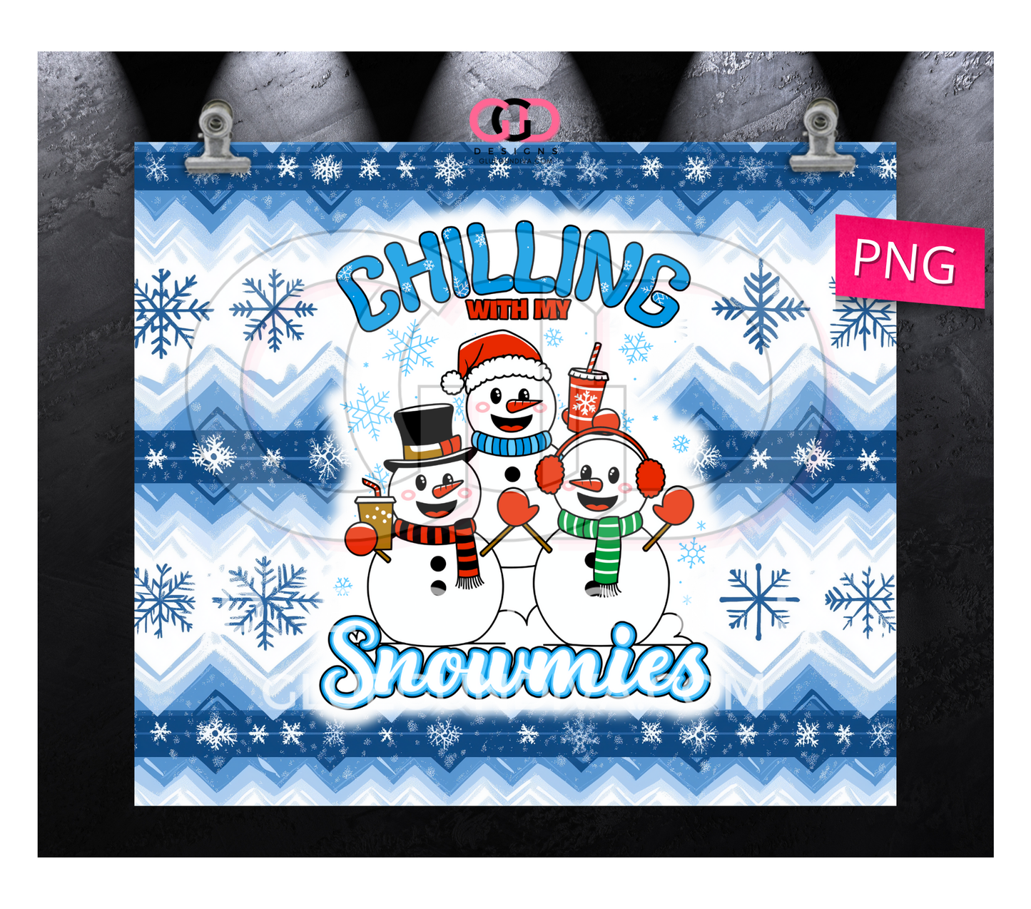 Chilling with my Snowmies -  Digital tumbler wrap for 20 oz skinny straight tumbler