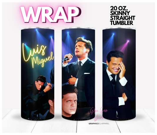 Luis Miguel  -   Digital tumbler wrap for 20 oz skinny straight tumbler