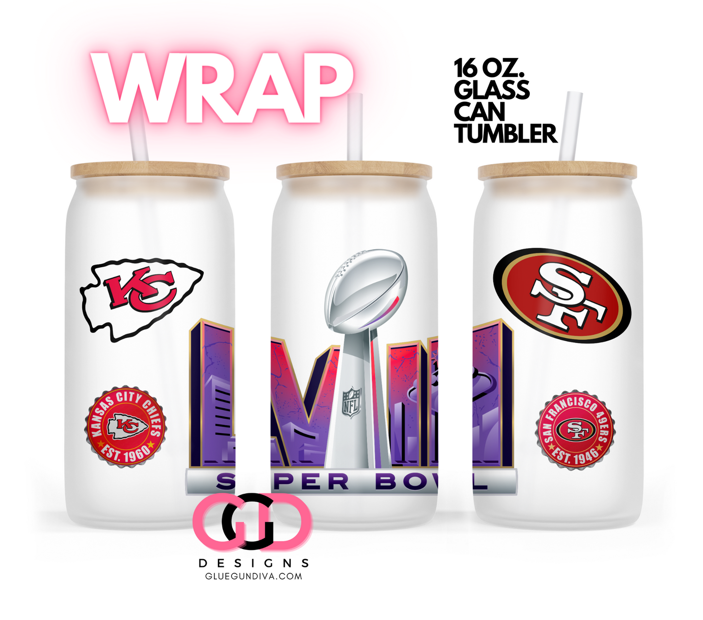 SuperBowl 2024 teams-   Digital wrap for 16 oz glass can