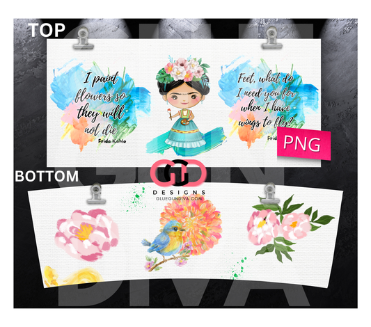 I Paint Flowers Frida Khalo-   Digital tumbler wrap for 40 oz tumbler