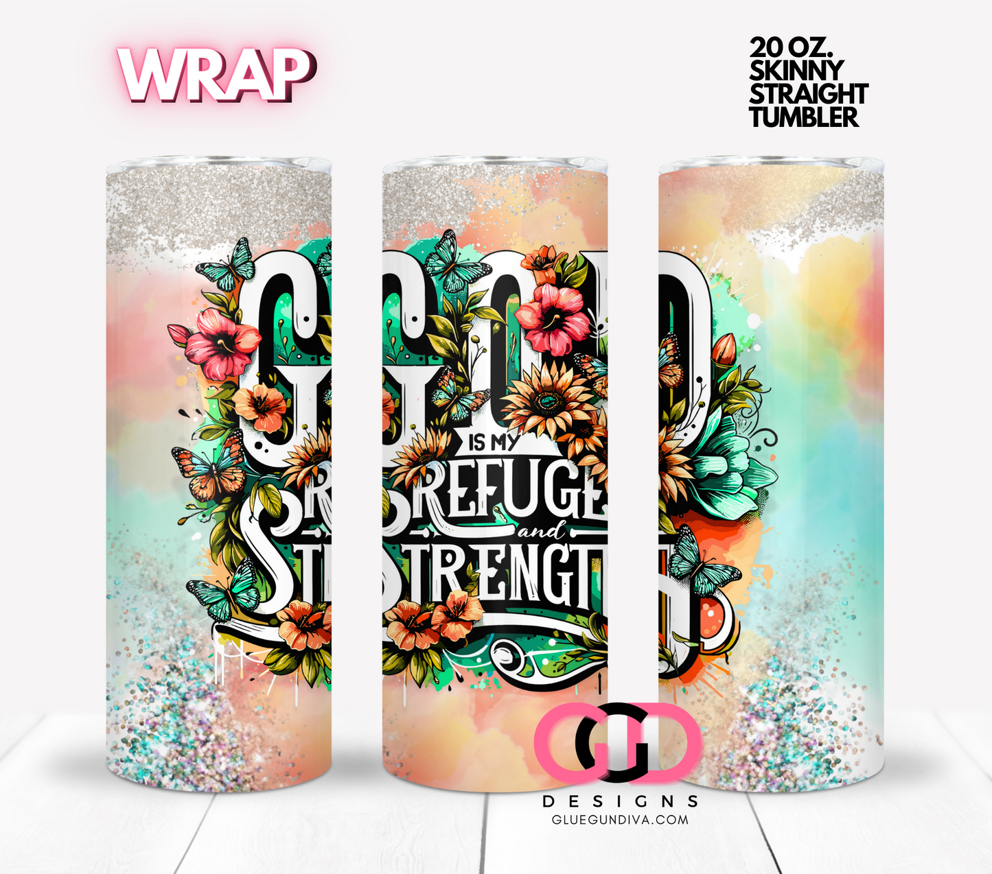 God is my Refuge -  Digital tumbler wrap for 20 oz skinny straight tumbler