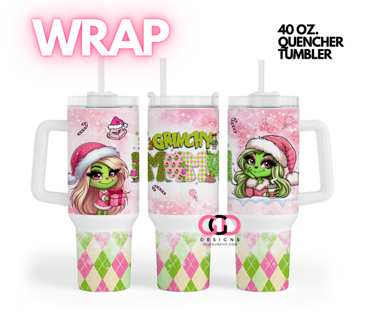 Grinchy Mama -   Digital tumbler wrap for 40 oz tumbler