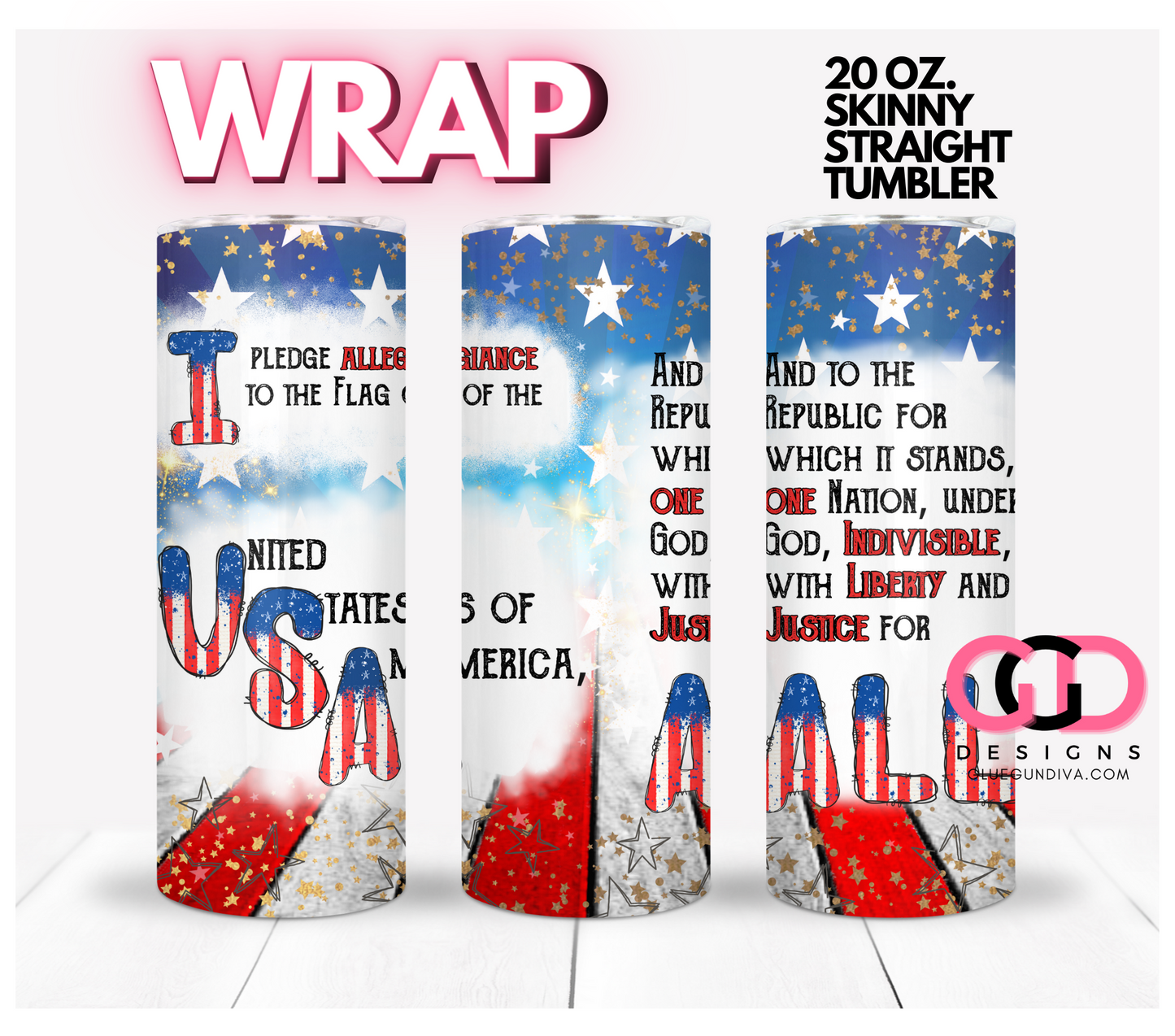 Pledge of Allegiance-   Digital tumbler wrap for 20 oz skinny straight tumbler