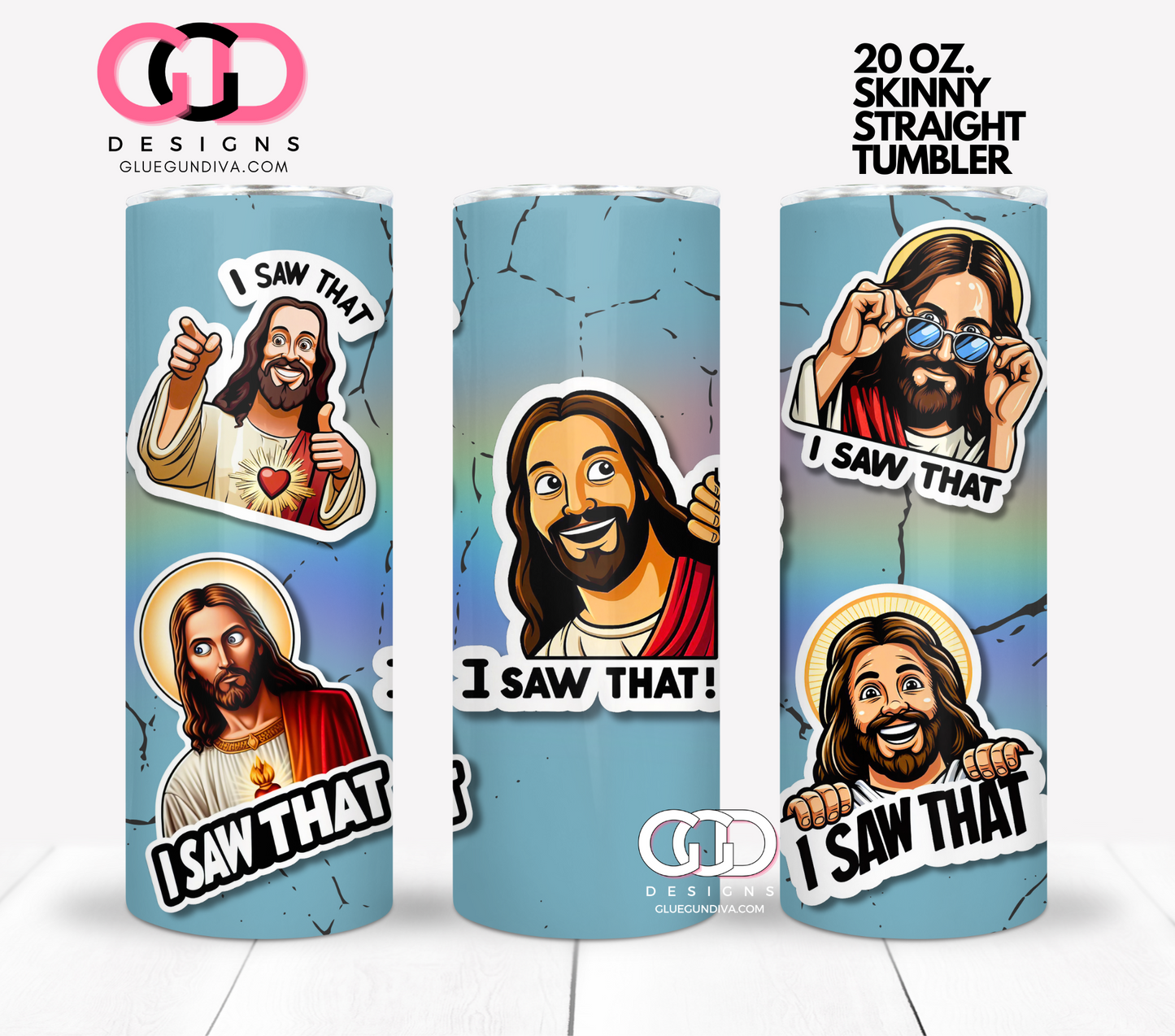 I saw that -  Digital tumbler wrap for 20 oz skinny straight tumbler