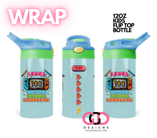 Level 100 days of school- Digital Flip Top Bottle Wrap for kid's bottles 12 oz