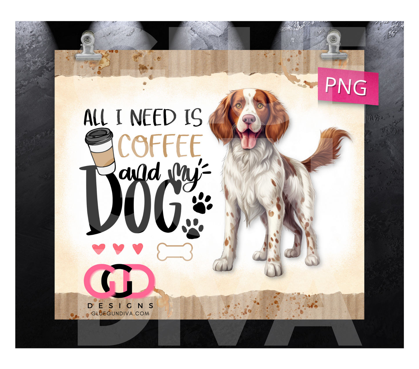 All I Need Is Coffee and My Dog Welsh Springer Spaniel-   Digital tumbler wrap for 20 oz skinny straight tumbler