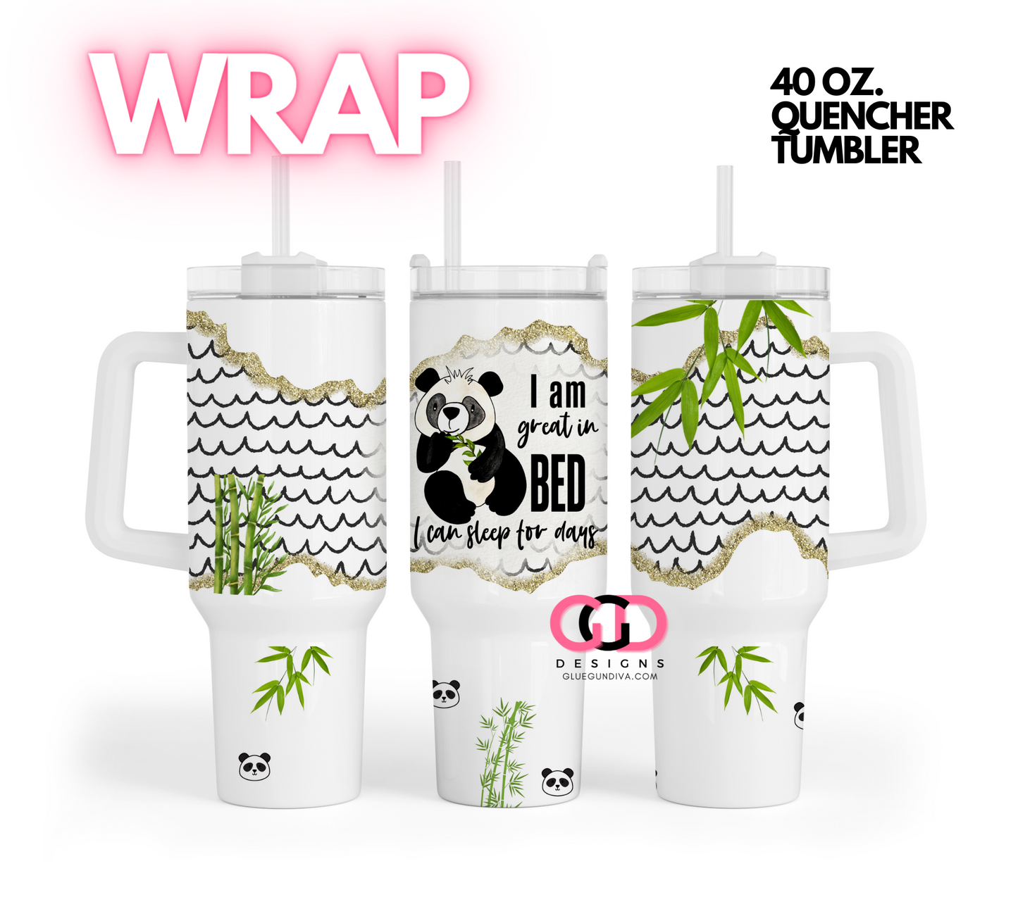 I'm Great In Bed Panda -   Digital tumbler wrap for 40 oz tumbler