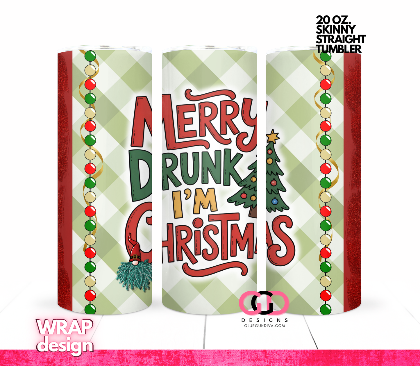 Merry Drunk -   Digital tumbler wrap for 20 oz skinny straight tumbler