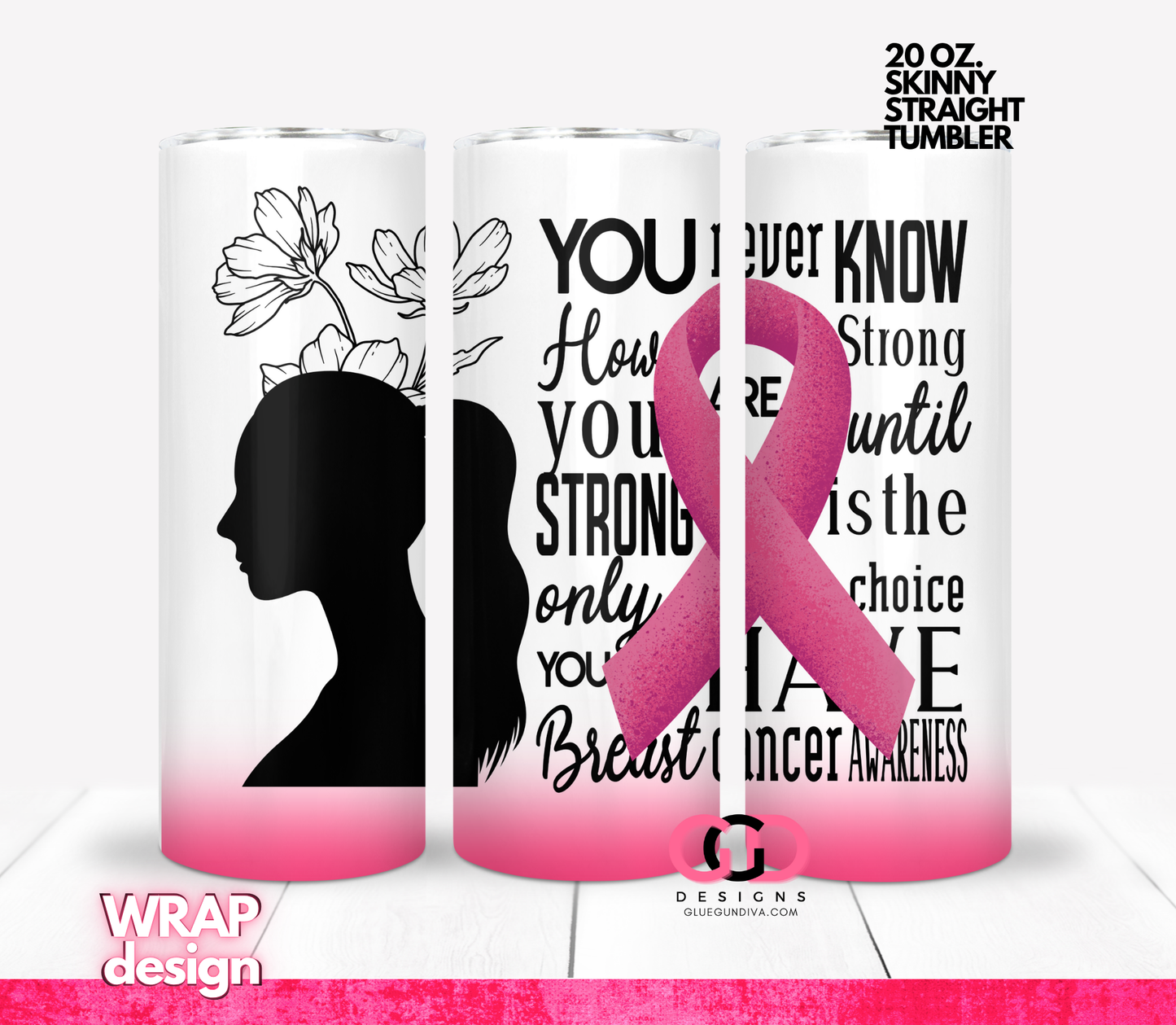 Strong is the only choice pony tail- Digital tumbler wrap for 20 oz skinny straight tumbler