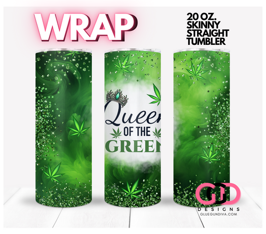 Queen of the Green  -   Digital tumbler wrap for 20 oz skinny straight tumbler