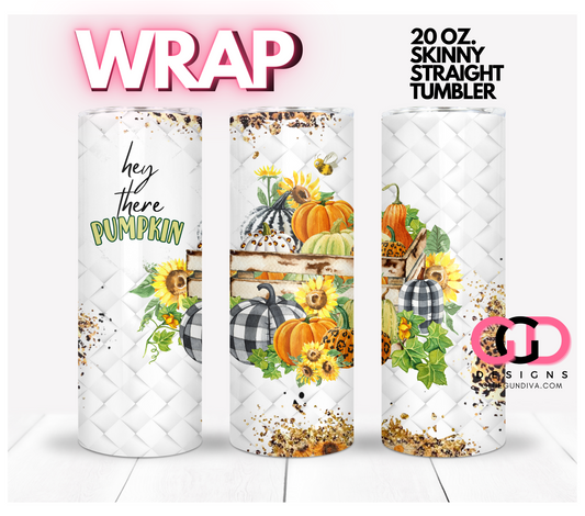 Hey There Pumpkin Leopard Sunflowers-   Digital tumbler wrap for 20 oz skinny straight tumbler