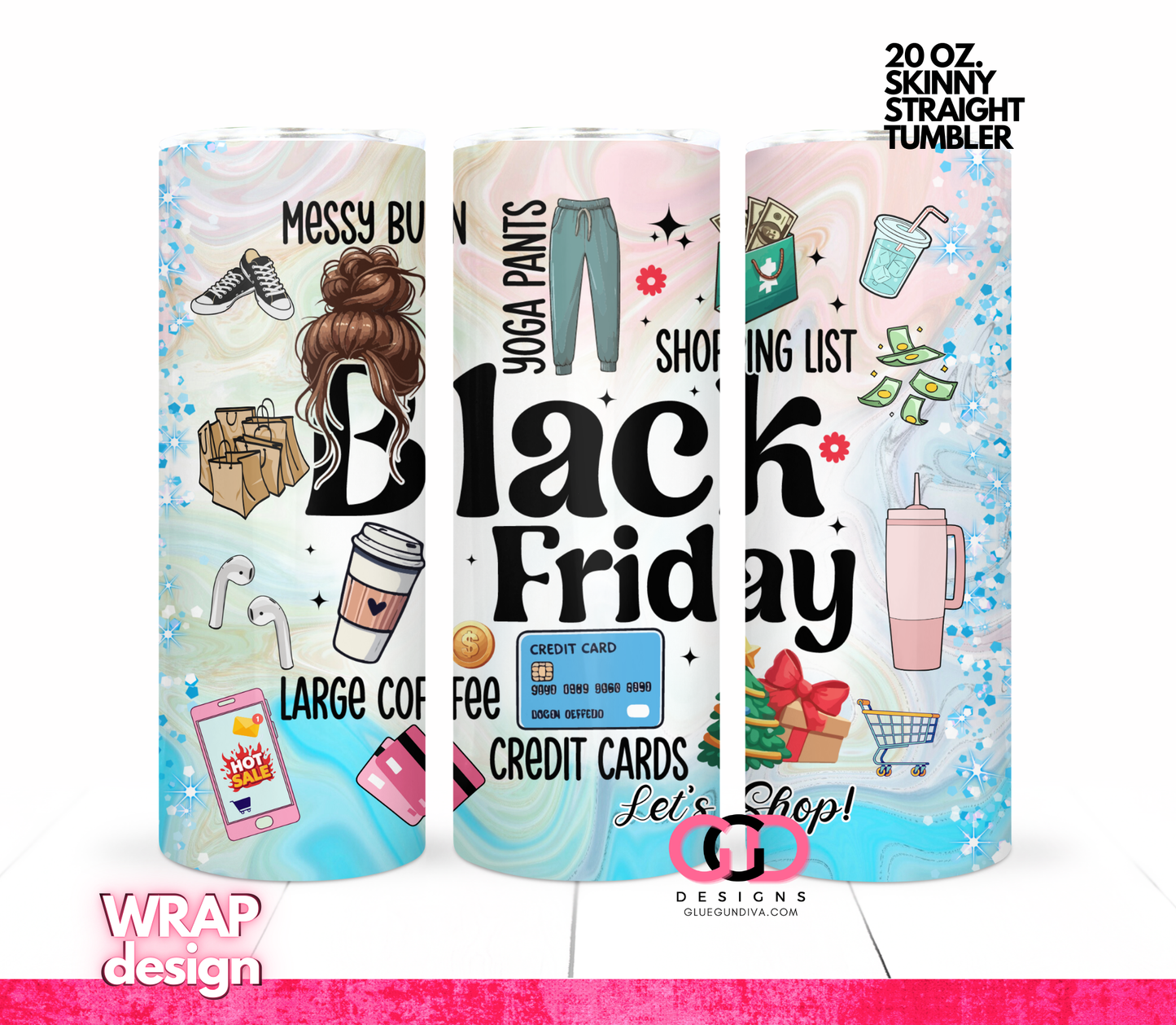Black Friday Let's Shop - Digital tumbler wrap for 20 oz skinny straight tumbler