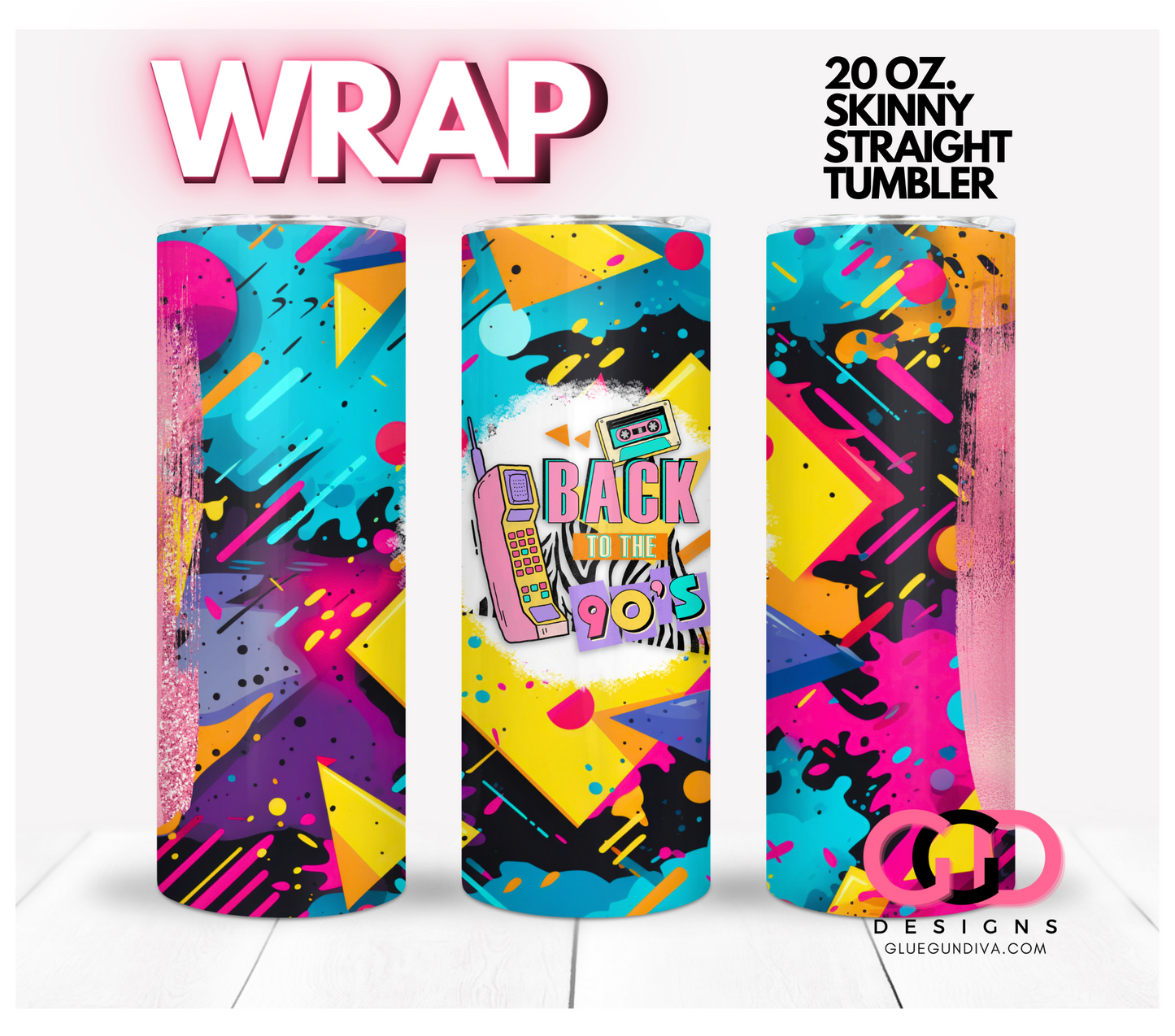 Back to the 90s-   Digital tumbler wrap for 20 oz skinny straight tumbler