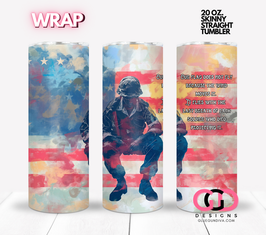 Last breath of each Soldier-   Digital tumbler wrap for 20 oz skinny straight tumbler