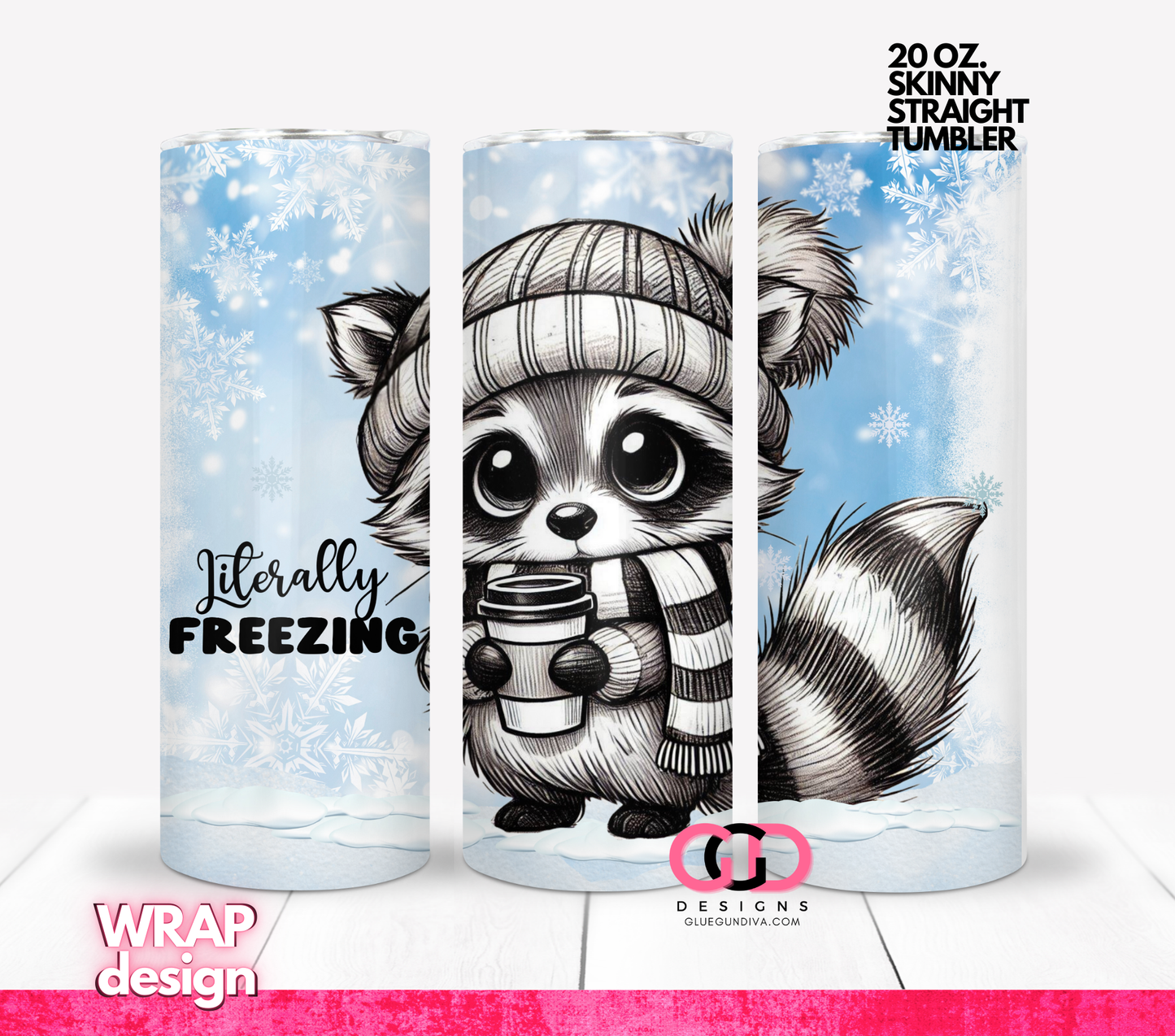 Literally Freezing Raccoon-  Digital tumbler wrap for 20 oz skinny straight tumbler