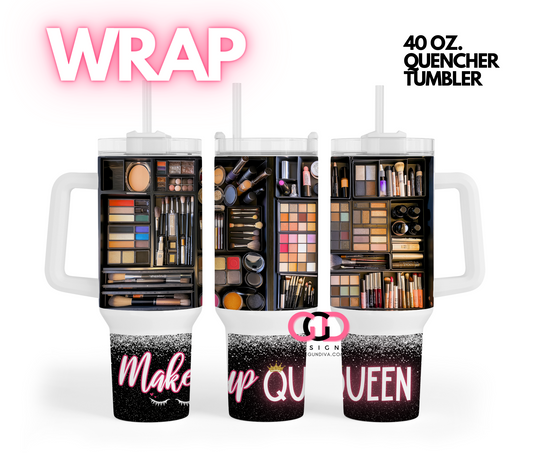 Makeup Queen -   Digital tumbler wrap for 40 oz tumbler