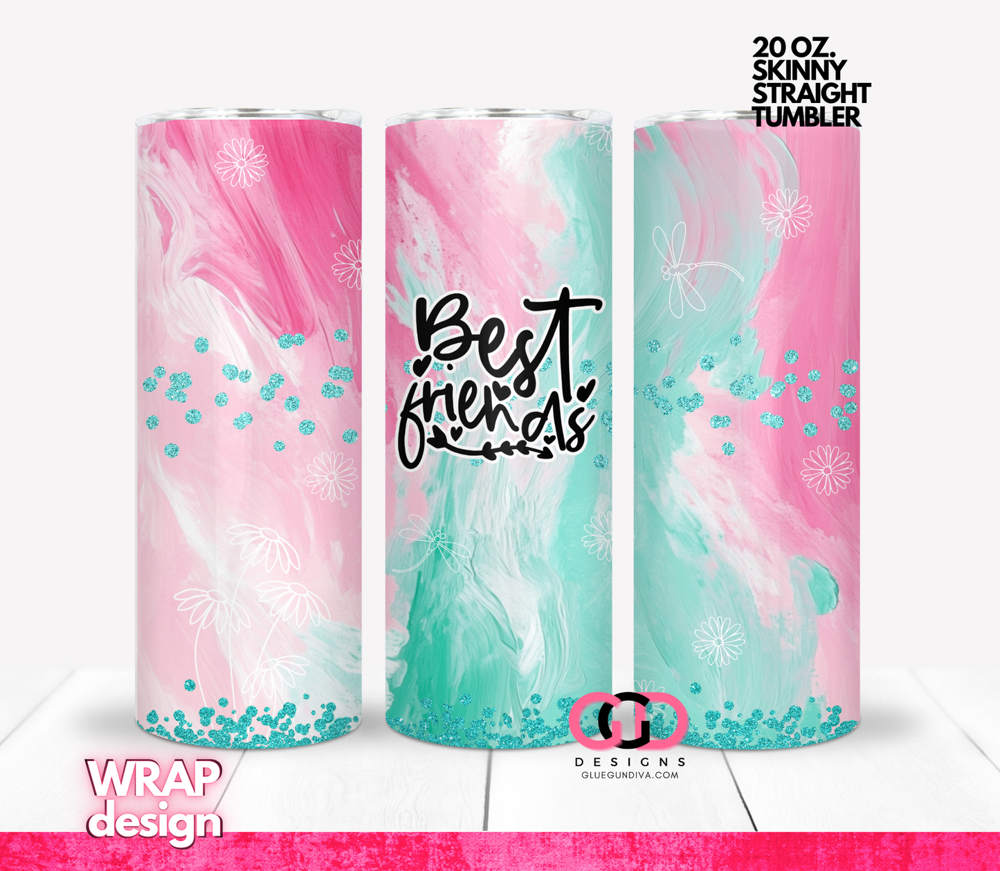 Best Friends-   Digital tumbler wrap for 20 oz skinny straight tumbler