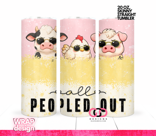 All Peopled Out -  Digital tumbler wrap for 20 oz skinny straight tumbler